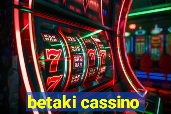 betaki cassino